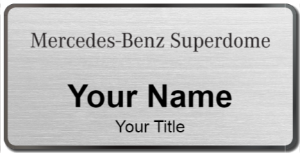 Custom name badges for Mercedes Benz Superdome