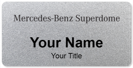 Custom name badges for Mercedes Benz Superdome