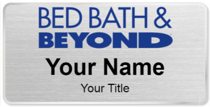 Custom name badges for Bed Bath and Beyond