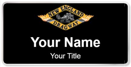 Custom name badges for New England Dragway