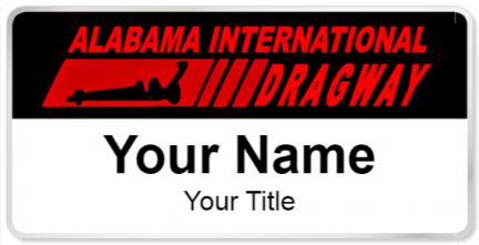 Custom name badges for Alabama International Dragway