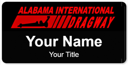 Custom name badges for Alabama International Dragway