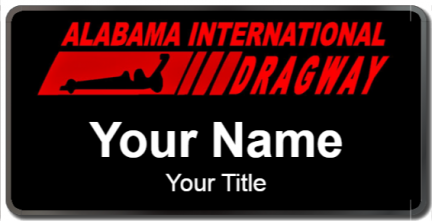 Custom name badges for Alabama International Dragway