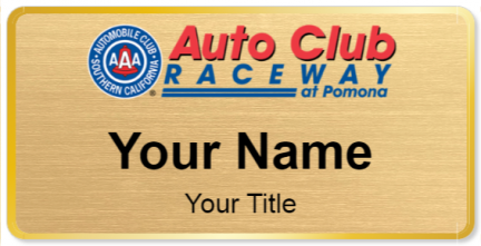 Custom name badges for Auto Club Raceway at Pomona
