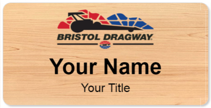 Custom name badges for Bristol Dragway