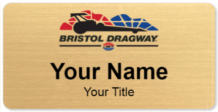 Custom name badges for Bristol Dragway