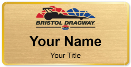 Custom name badges for Bristol Dragway
