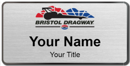 Custom name badges for Bristol Dragway
