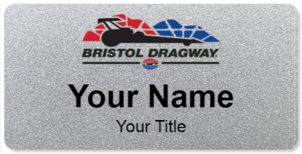 Custom name badges for Bristol Dragway