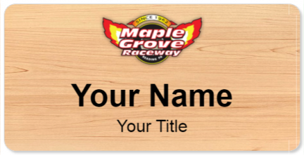 Custom name badges for Maple Grove Raceway