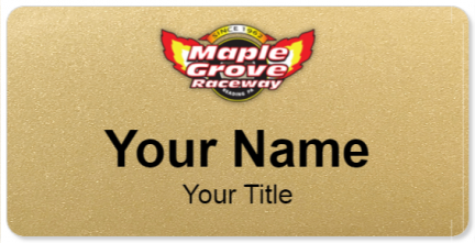 Custom name badges for Maple Grove Raceway