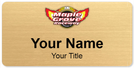 Custom name badges for Maple Grove Raceway