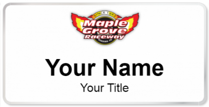 Custom name badges for Maple Grove Raceway