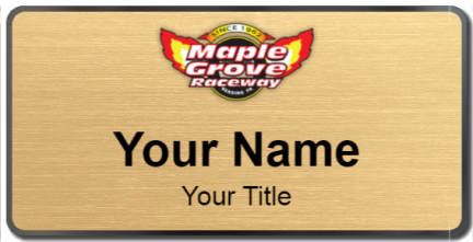 Custom name badges for Maple Grove Raceway