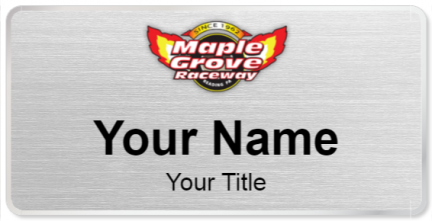 Custom name badges for Maple Grove Raceway