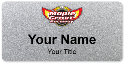 Custom name badges for Maple Grove Raceway