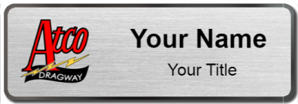 Custom name badges for Atco Dragway