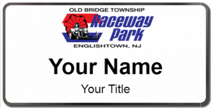 Custom name badges for Old Bridge Township Raceway Park