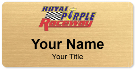 Custom name badges for Royal Purple Raceway