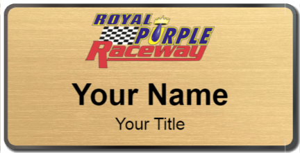 Custom name badges for Royal Purple Raceway