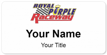 Custom name badges for Royal Purple Raceway