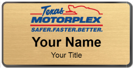 Custom name badges for Texas Motorplex