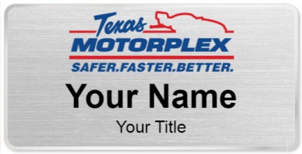 Custom name badges for Texas Motorplex