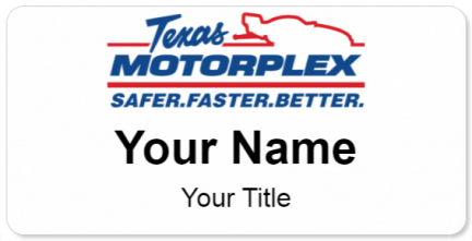 Custom name badges for Texas Motorplex
