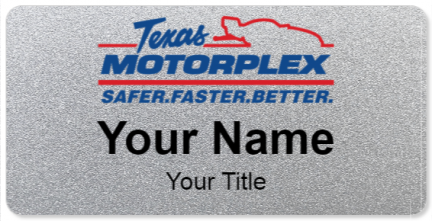 Custom name badges for Texas Motorplex