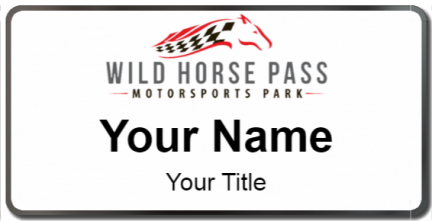 Custom name badges for Wild Horse Pass Motorsports Park