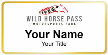 Custom name badges for Wild Horse Pass Motorsports Park