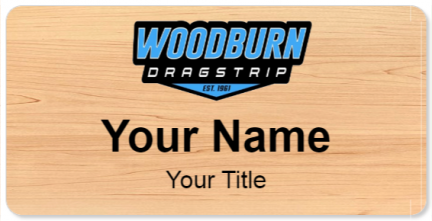 Custom name badges for Woodburn Dragstrip