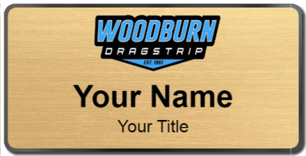 Custom name badges for Woodburn Dragstrip