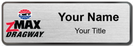 Custom name badges for zMax Dragway