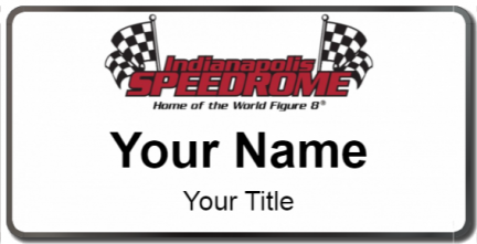 Custom name badges for Indianapolis Speedrome