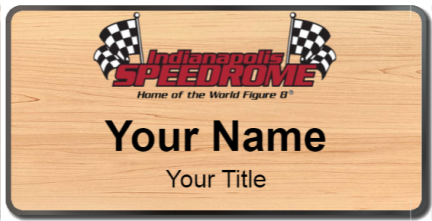Custom name badges for Indianapolis Speedrome