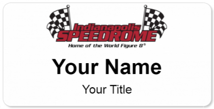Custom name badges for Indianapolis Speedrome