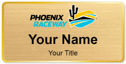 Custom name badges for Phoenix Raceway