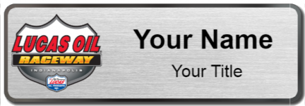 Custom name badges for Lucas Oil Raceway