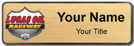 Custom name badges for Lucas Oil Raceway