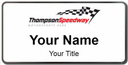 Custom name badges for Thompson International Speedway