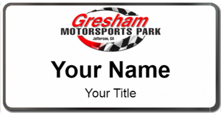 Custom name badges for Gresham Motorsports Park