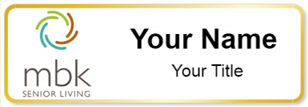 Custom name badges for MBK Senior Living