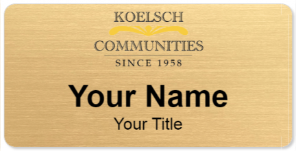 Custom name badges for Koelsch Communities