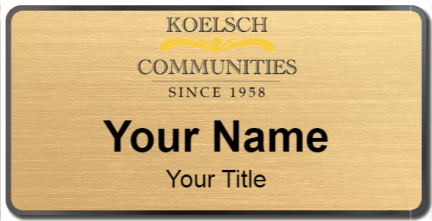 Custom name badges for Koelsch Communities