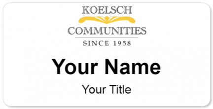 Custom name badges for Koelsch Communities