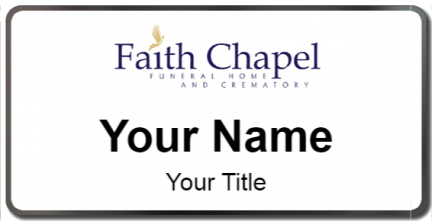 Custom name badges for Faith Chapel Funeral Homes