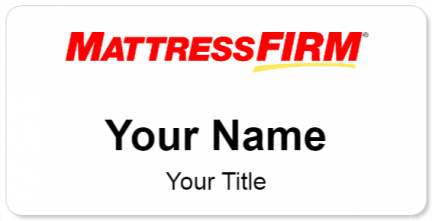 Custom name badges for Mattress Firm