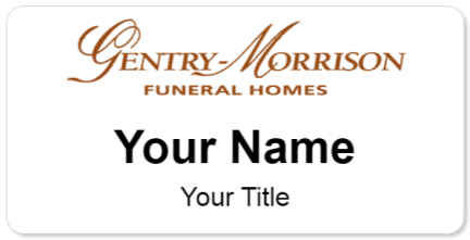 Custom name badges for Gentry Morrison Funeral Homes