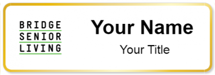 Custom name badges for Bridge Senior Living